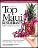 Top Maui Restaurants 2012: From Thrifty to Four Star: Independent Advice from Experts Who Live, Play & Eat on Maui