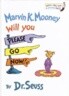 Marvin K. Mooney, Will You Please Go Now!