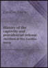History of the captivity and providential release therefrom of Mrs. Caroline Harris