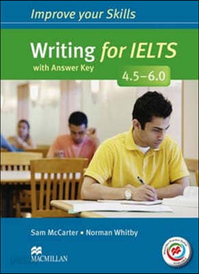 Improve Your Skills: Writing for IELTS 4.5-6.0 Student&#39;s Book with key &amp; MPO Pack