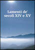 Lamenti de' secoli XIV e XV