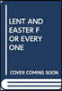 Lent and Easter for Everyone