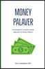 Money Palaver: An Immigrant's Common-Sense Approach to Money Matters