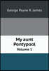 My aunt Pontypool Volume 1