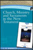 Church, Ministry and Sacraments in the New Testament