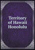 Territory of Hawaii Honolulu