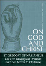On God and Christ: The Five Theological Orations and Two Letters to Cledonius