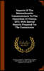 Reports Of The Massachusetts Commissioners To The Exposition At Vienna, 1873. With Special Reports Prepared For The Commission