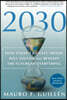 2030: How Today's Biggest Trends Will Collide and Reshape the Future of Everything