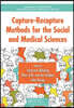 Capture-Recapture Methods for the Social and Medical Sciences