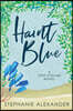 Haint Blue: A Tipsy Collins Novel