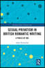 Sexual Privatism in British Romantic Writing