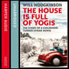 The House is Full of Yogis