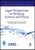 Legal Perspectives on Bridging Science and Policy