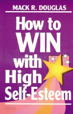 How to Win with High Self-Esteem