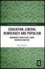 Education, Liberal Democracy and Populism