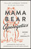 Mama Bear Apologetics Guide to Sexuality: Empowering Your Kids to Understand and Live Out God's Design