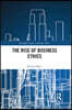 Rise of Business Ethics