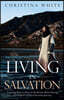 Livng in Salvation: Learning How to Flow in the Various Roles During the Chapters of Your Christian Journey