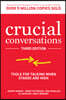 Crucial Conversations: Tools for Talking When Stakes Are High