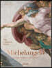 Michelangelo. the Complete Works. Paintings, Sculptures, Architecture