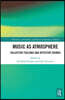 Music as Atmosphere