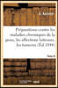 Préparations contre les maladies chroniques de la peau, les affections laiteuses: les tumeurs de diverses natures et les maladies de femmes. Tome 8