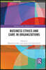 Business Ethics and Care in Organizations