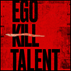 Ego Kill Talent - The Dance Between Extremes (LP)