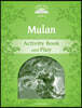 Classic Tales Second Edition: Level 3: Mulan Activity Book and Play