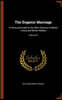 The Eugenic Marriage: A Personal Guide to the New Science of Better Living and Better Babies; Volume IV