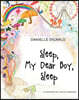 Sleep My Dear Boy Sleep