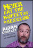 Never Eat the Buffett at a Sex Club
