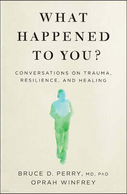 What Happened to You?