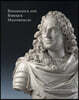 Masterpieces of Renaissance and Baroque Sculpture at the Semper Gallery