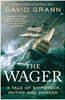 The Wager: A Tale of Shipwreck, Mutiny and Murder