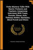 Violin Mastery; Talks With Master Violinists and Teachers, Comprising Interviews With Ysaye, Kreisler, Elman, Auer, Thibaud, Heifetz, Hartmann, Maud Powell and Others