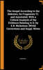 The Gospel According to the Hebrews, Its Fragments Tr. and Annotated, with a Critical Analysis of the Evidence Relating to It, by E.B. Nicholson. [with] Corrections and Suppl. Notes