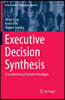 Executive Decision Synthesis: A Sociotechnical Systems Paradigm