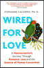 Wired For Love