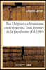 Les Origines Du Feminisme Contemporain. Trois Femmes de la Revolution: Olympe de Gouges, Theroigne de Mericourt, Rose Lacombe