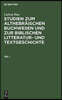 Ludwig Blau: Studien Zum Althebraischen Buchwesen Und Zur Biblischen Litteratur- Und Textgeschichte. Teil 1