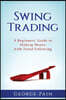 Swing Trading: A Beginners' Guide to making money with trend following