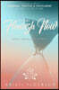 It's Time Flourish Now: Grow Vigorously & Thrive