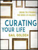 Curating Your Life