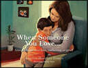 When Someone You Love...