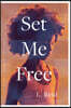 SET ME FREE