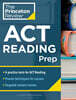 Princeton Review ACT Reading Prep: 4 Practice Tests + Review + Strategy for the ACT Reading Section
