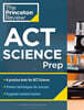 Princeton Review ACT Science Prep: 4 Practice Tests + Review + Strategy for the ACT Science Section