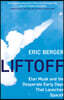 Liftoff: Elon Musk and the Desperate Early Days That Launched SpaceX